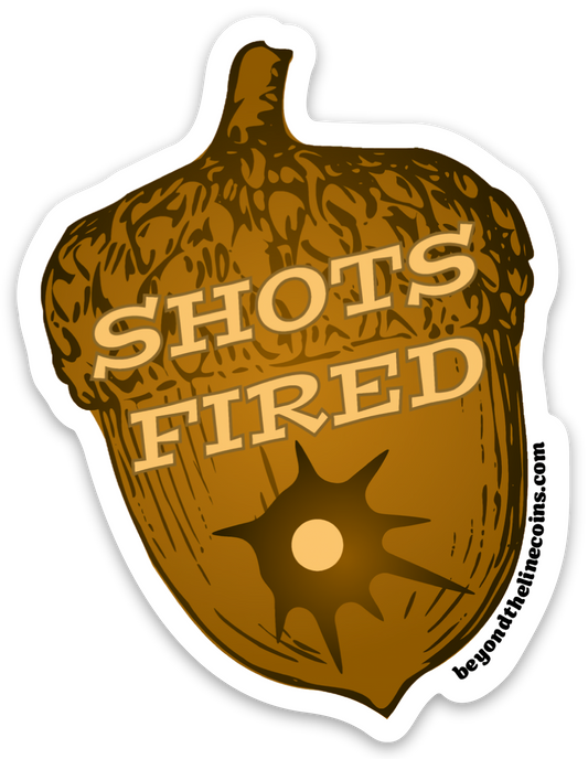 SHOTS FIRED! Acorn - [Narco Warrior Sticker]